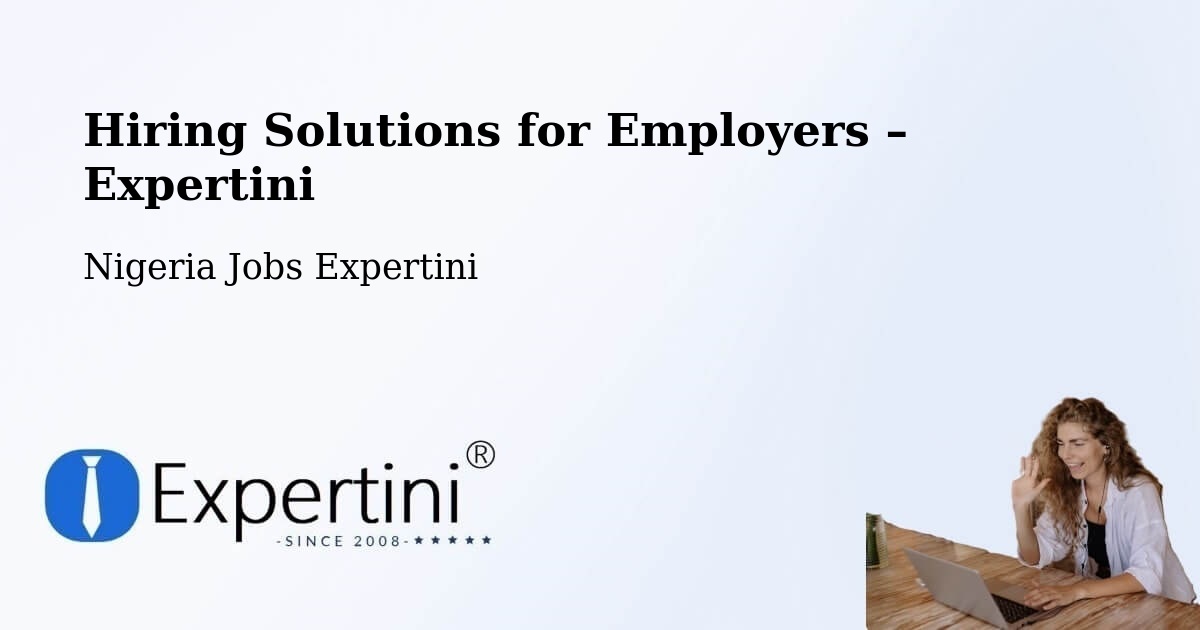 Hiring Solutions for Employers in Marte - Marte, Nigeria Jobs Expertini