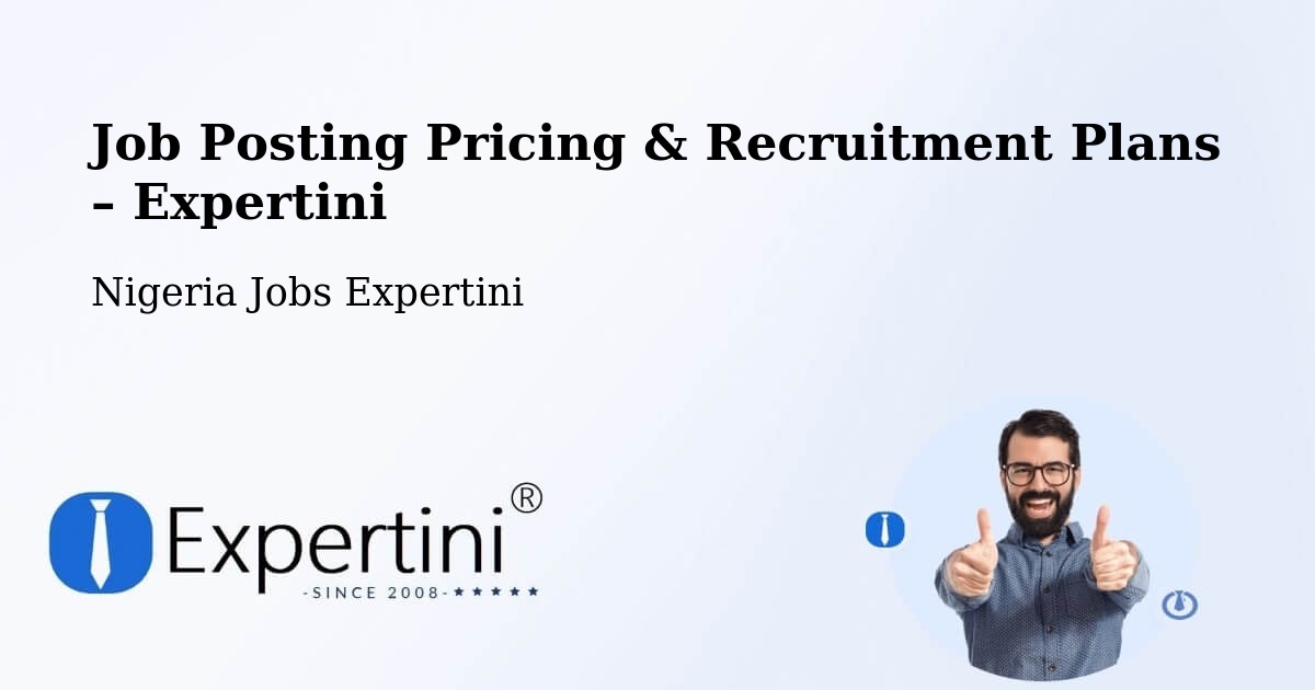 Job Posting Pricing & Recruitment Plans – Marte - Marte, Nigeria Jobs Expertini